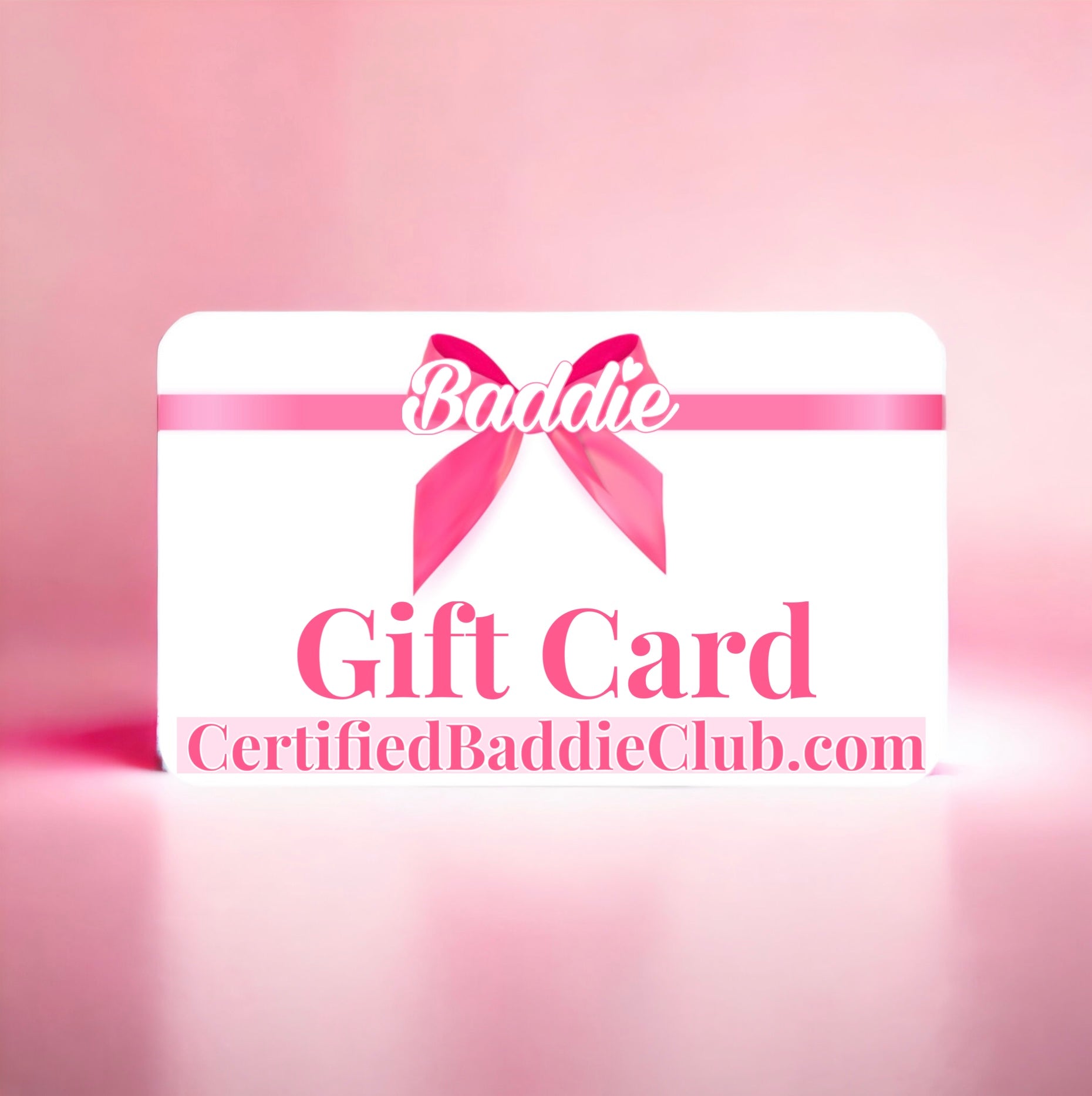 Certified Baddie Club Gift Card